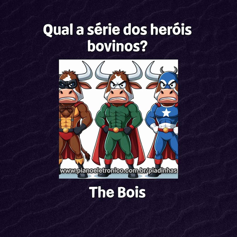 Qual a série dos heróis bovinos?

The Bois